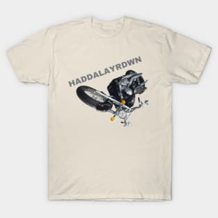 HADDALAYRDWN T-Shirt